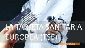 Lee más sobre el artículo La Tarjeta Sanitaria Europea (TSE)