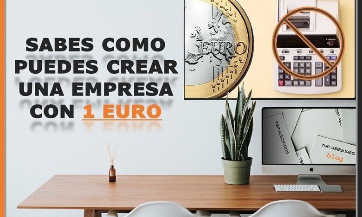 Crear una empresa con 1 euro