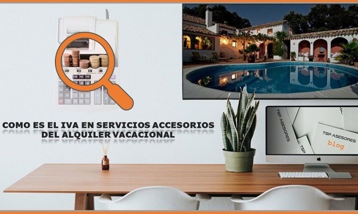 El IVA en servicios accesorios del alquiler vacacional