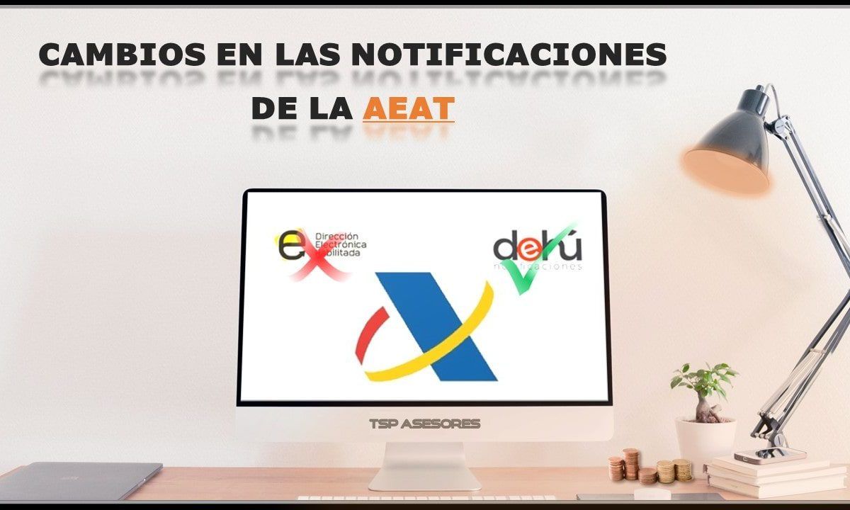 Cambios en las notificaciones de la AEAT