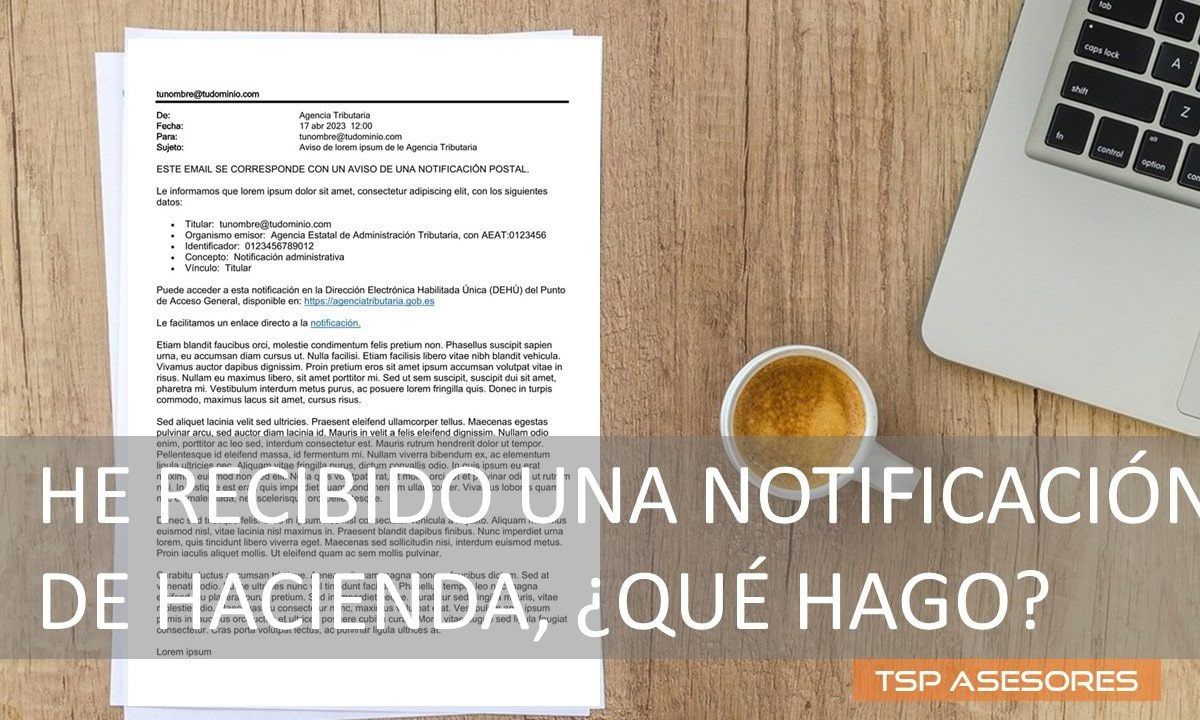 He recibido una notificación de Hacienda, ¿qué hago?