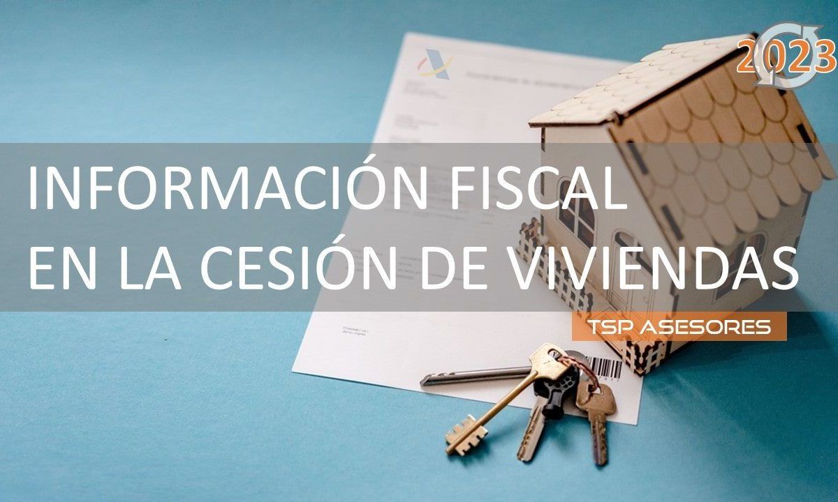 Información fiscal en la cesión de viviendas
