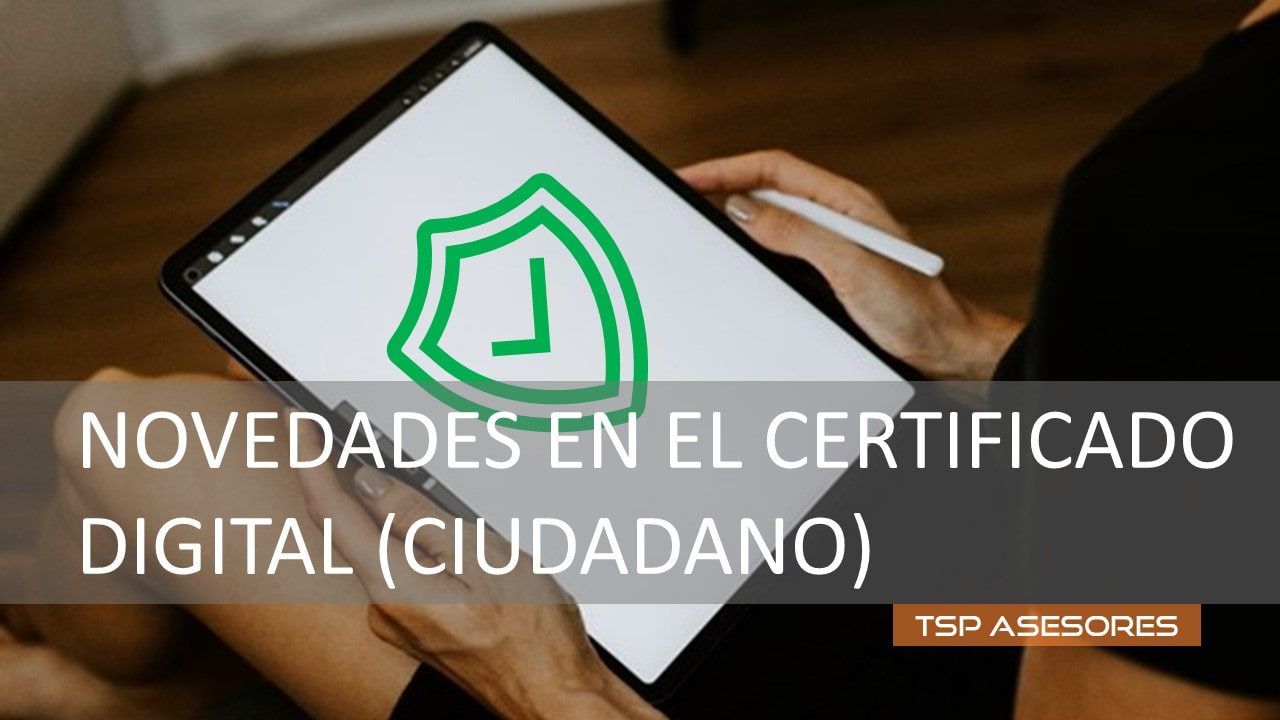 Novedades certificados digitales ciudadano