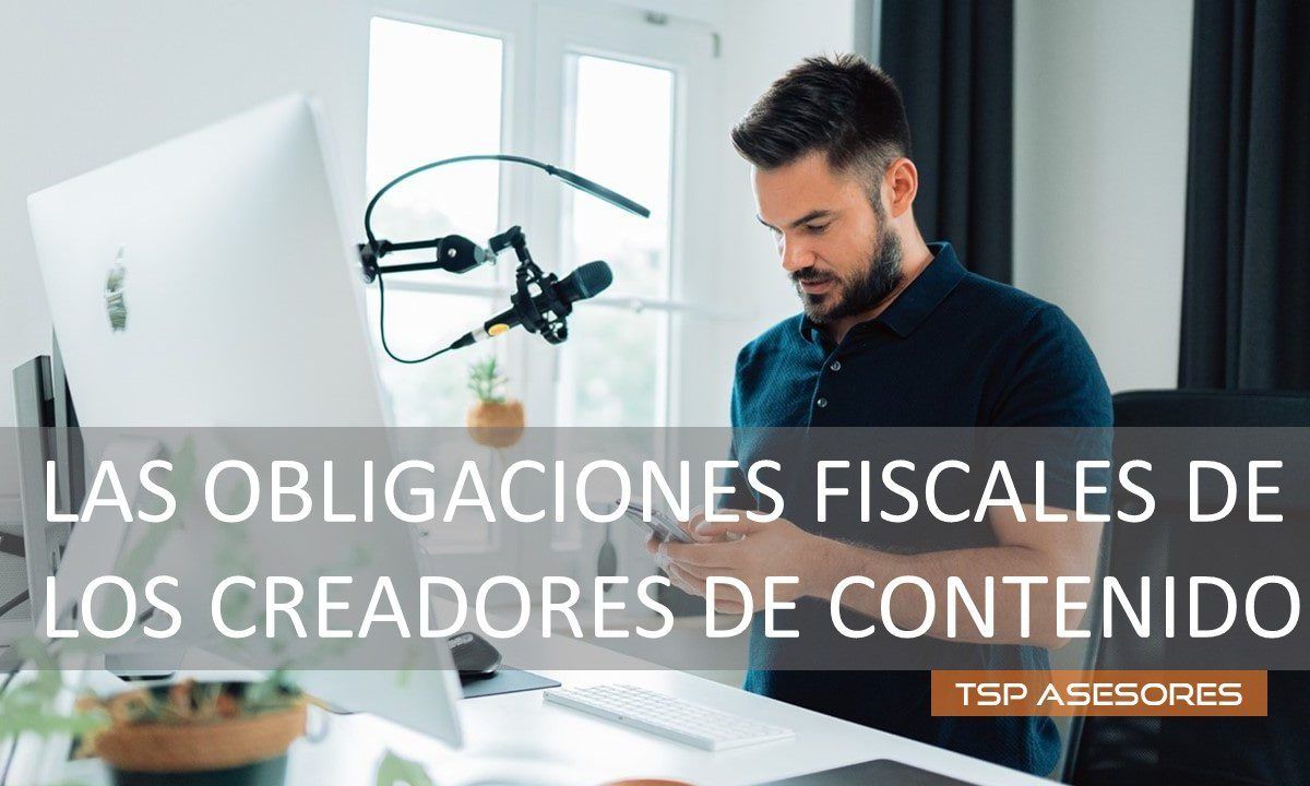 Las obligaciones fiscales de los creadores de contenido