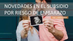 El subsidio por riesgo de embarazo