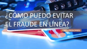 Lee más sobre el artículo ¿Cómo puedo evitar el fraude en línea?