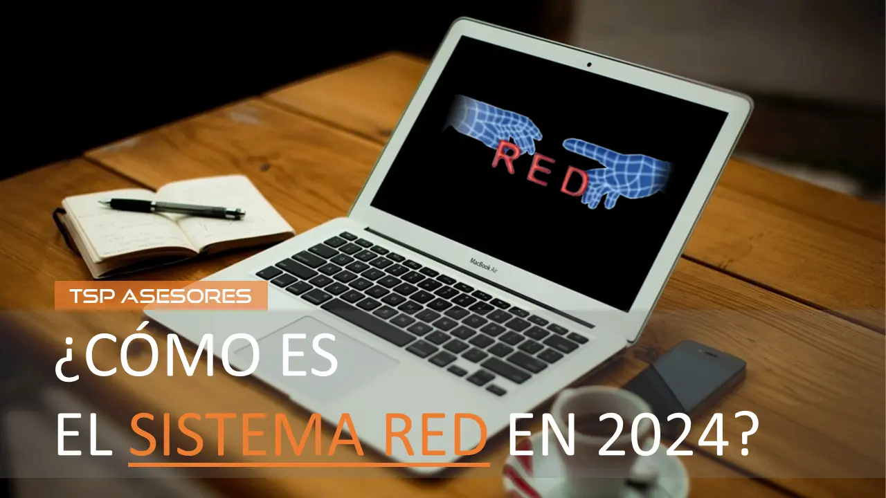 ¿Cómo es el Sistema RED ahora en 2024?