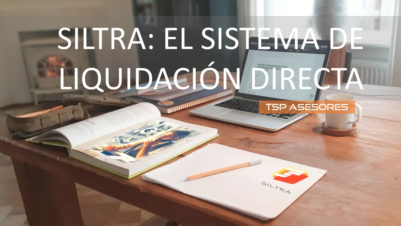SILTRA: El Sistema de Liquidación Directa