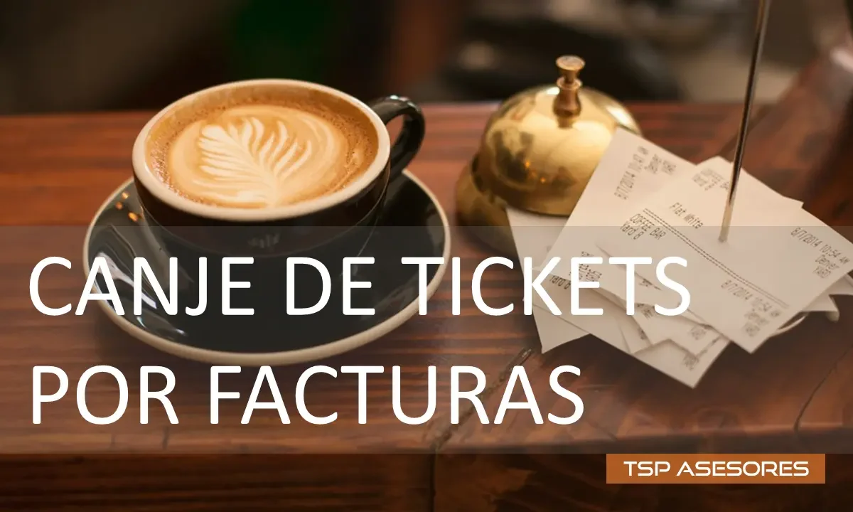 Canje de tickets por facturas