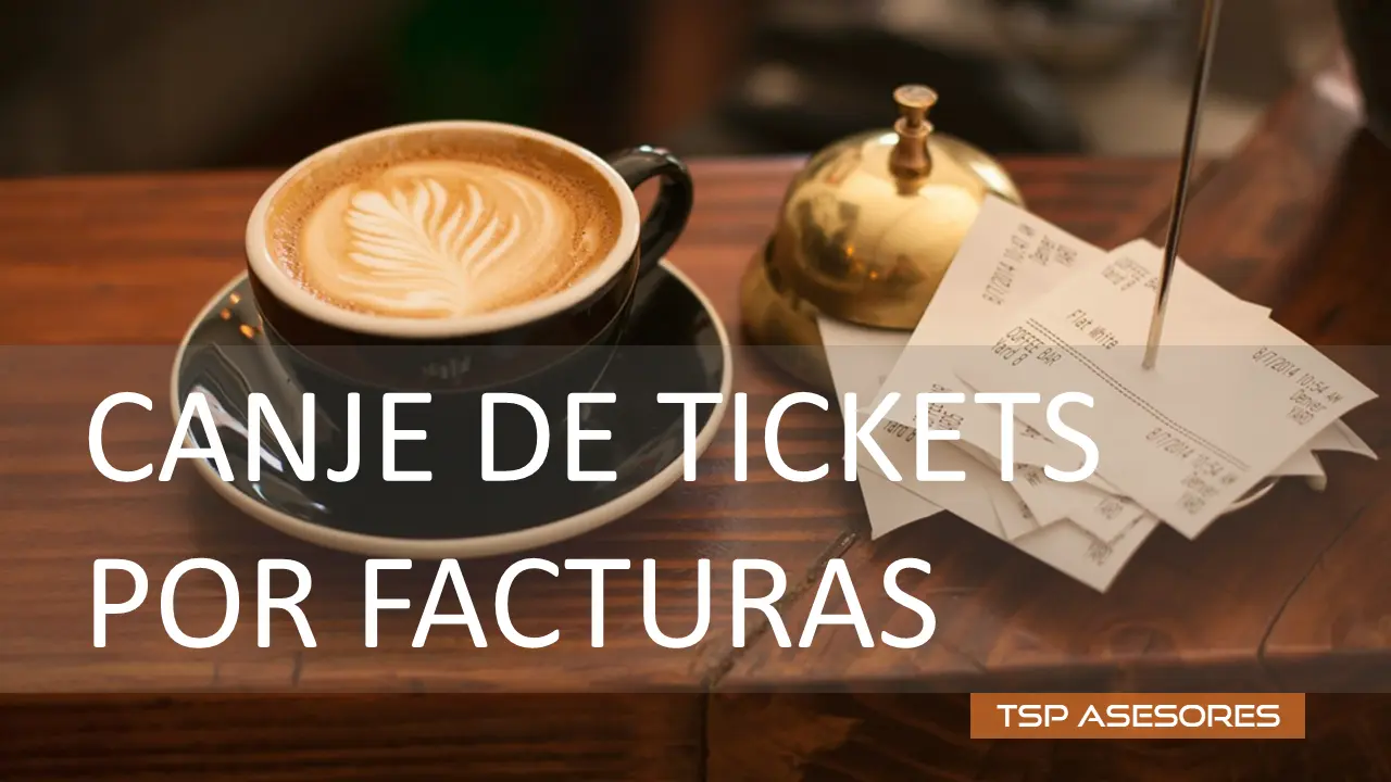 Canje de tickets por facturas completas