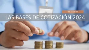 Las bases de cotización 2024 (guia para empresarios)