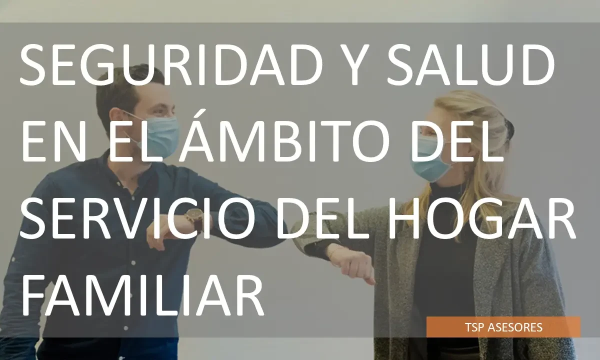 Seguridad y salud en el ámbito del servicio del hogar familiar