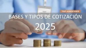 Las bases y tipos de cotización en 2025