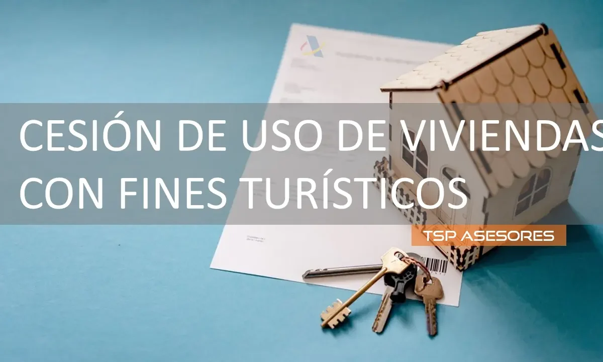 Cesión de uso de viviendas con fines turísticos