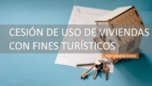Cesión de uso de viviendas con fines turísticos