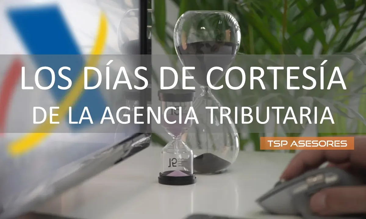 Los días de cortesía de la Agencia Tributaria