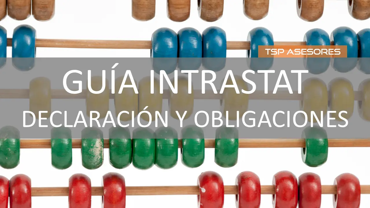 Qué es Intrastat y sus tipos de declaraciones