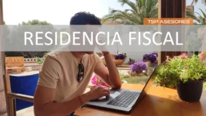 La residencia fiscal en 2025
