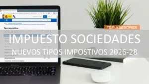 Nuevos tipos impositivos del IS
