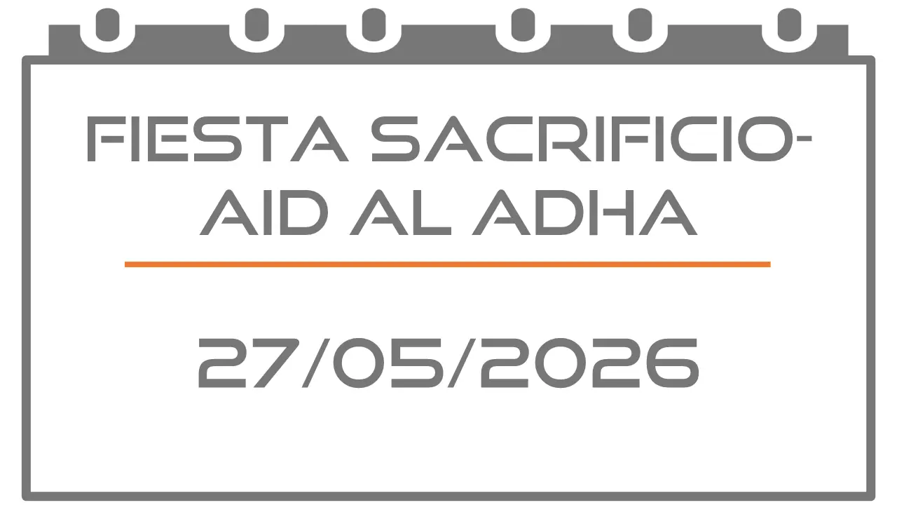 Fiesta Sacrificio-Aid al Adha (Festivo 27-05-2026)