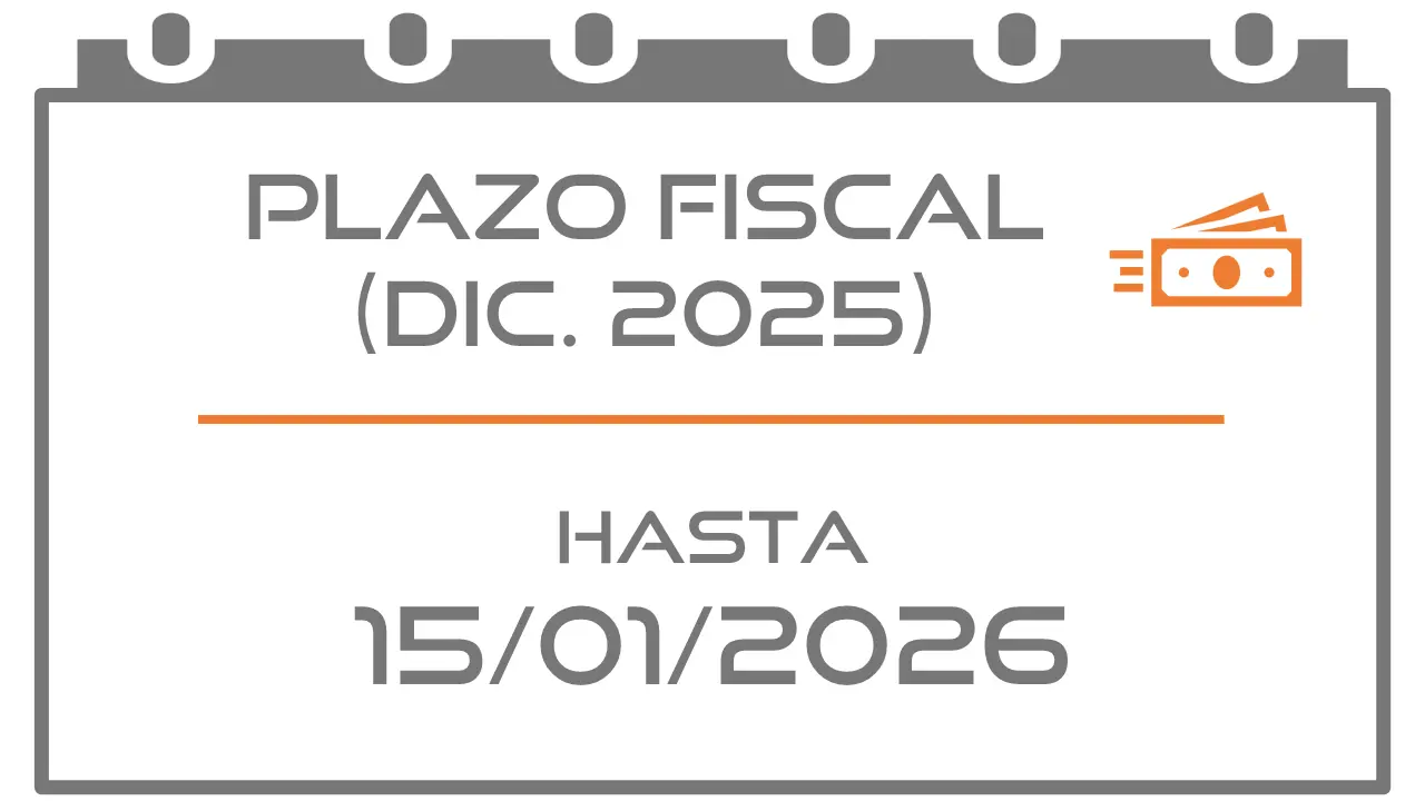 PLAZO FISCAL [DOMICILACIÓN] (DIC. 2025) HASTA 15/01/2026