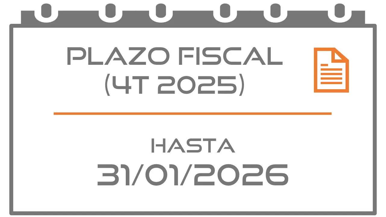 PLAZO FISCAL [PRESENTACIÓN] (4T 2025) HASTA 31/01/2026
