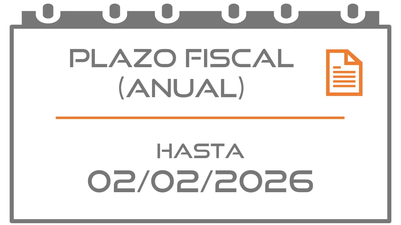 PLAZO FISCAL [PRESENTACIÓN] (ANUAL) HASTA 02/02/2026