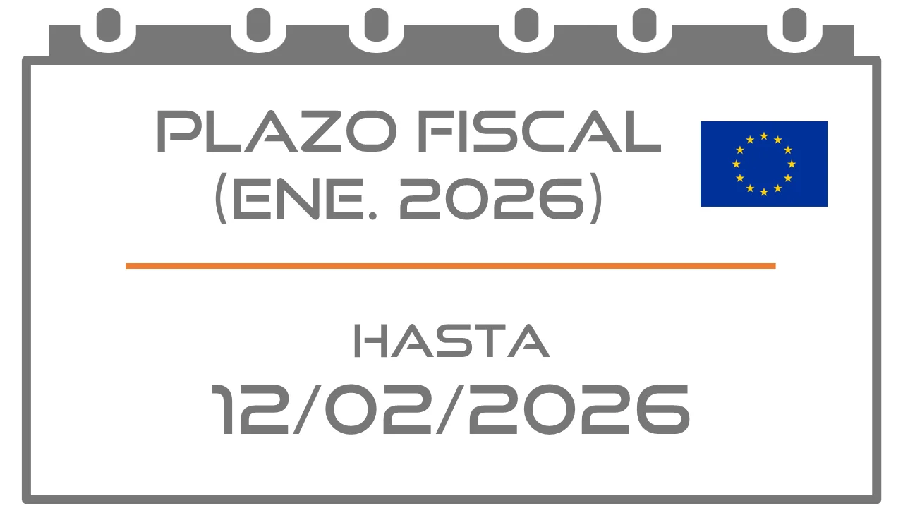 PLAZO FISCAL [INTRASTAT] (ENE. 2026) HASTA 12/02/2026
